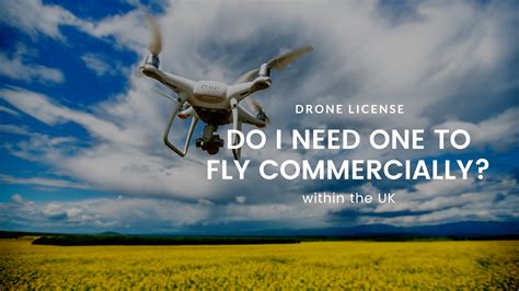 drone license   uk  commercial