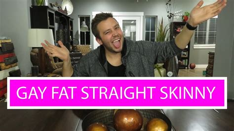 gay fat straight skinny connor harrison youtube