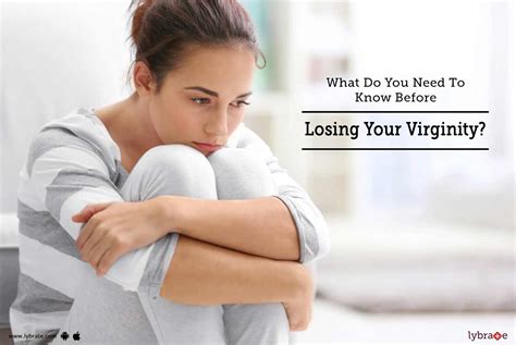 What Do You Need To Know Before Losing Your Virginity