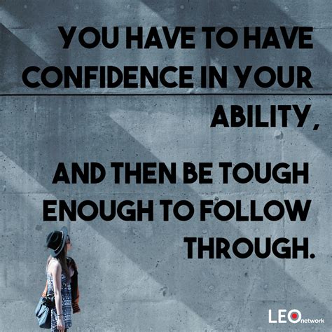 Do You Have Confidence In Your Ability Are You Tough Enough To Follow