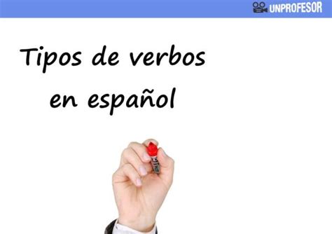 Distintos Tipos De Verbos En Español ¡¡resumen Corto