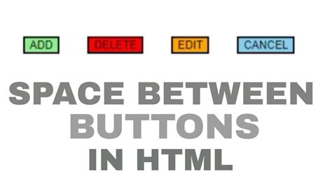 give space   buttons  html give button color youtube