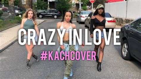 Beyonce Crazy In Love Kach Cover Youtube