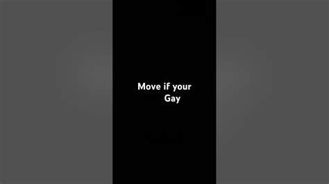 Move If Your Gay……… Youtube