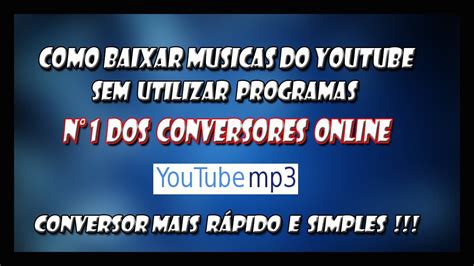 tutorial como baixar músicas do youtube sem utilizar programas youtube