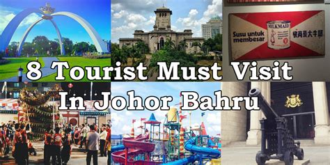 tourist  visit  johor bahru discover jb