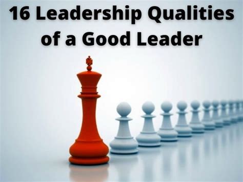 what is the good leadership 12 leadership qualities to look for when
