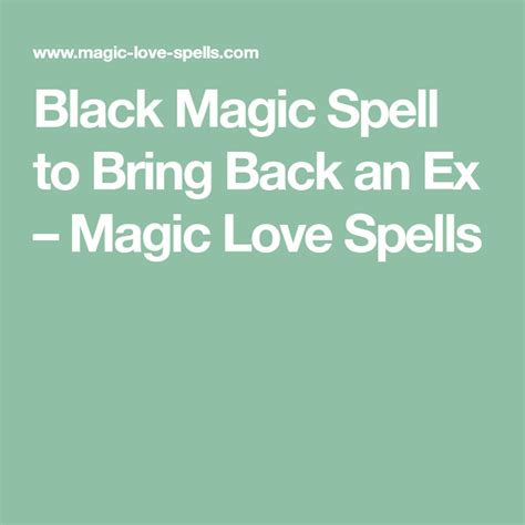 Black Magic Spell To Bring Back An Ex Black Magic Spells Love Spells