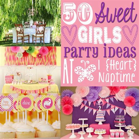 sweet girls party ideas birthdays nap times  girls