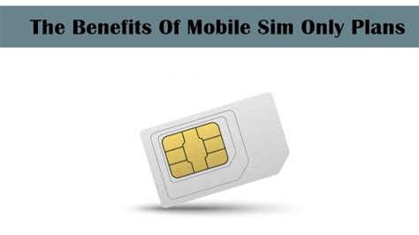 benefits  mobile sim  plans tapscape