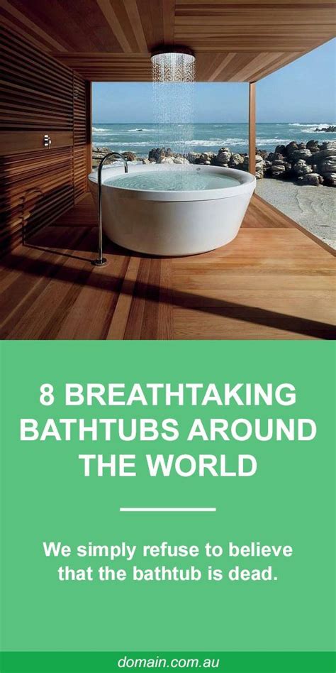 breathtaking bathtubs   world home home decor