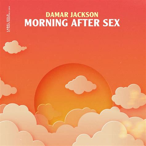 damar jackson morning after sex lyrics genius lyrics