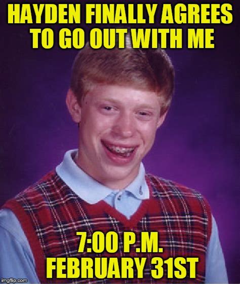 Bad Luck Brian Meme Imgflip