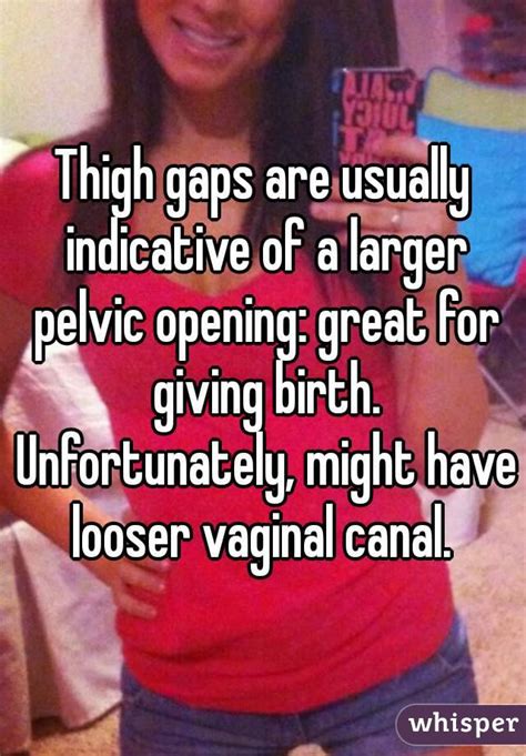 Thigh Gaps Are Usually Indicative Of A Larger Pelvic Opening Great For