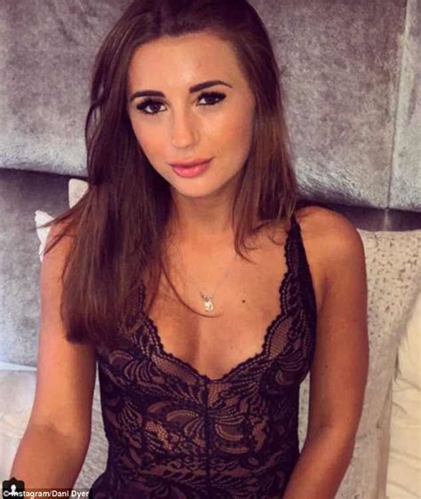 love island dani dyer s dad has given his blessing to have sex daily mail online