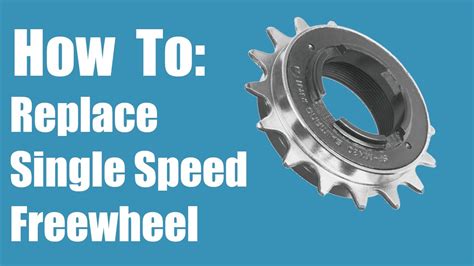 replace  single speed freewheel youtube