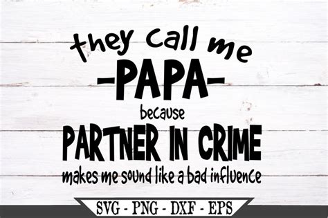papa svg they call me papa because partner in crime makes me etsy