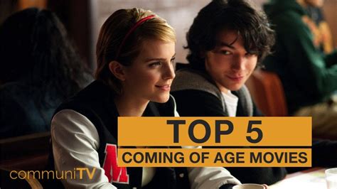 Top 5 Coming Of Age Movies Youtube