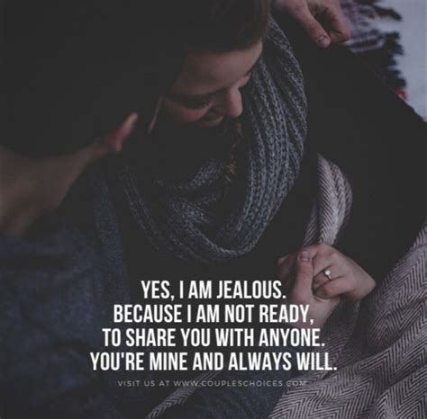 yes i am jealous romantic quotes for her jealous quotes