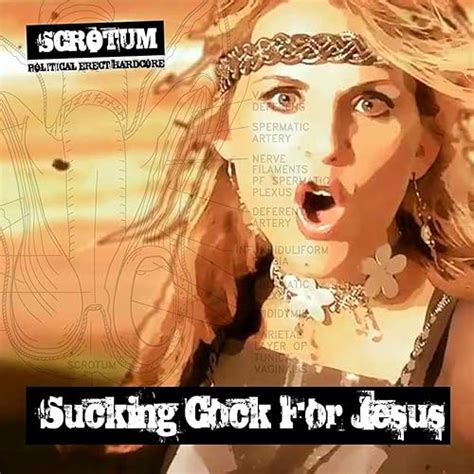 sucking cock for jesus by scrotum on amazon music