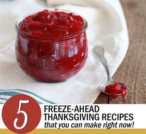 5 freeze ahead thanksgiving recipes you can make right now kitchen treaty