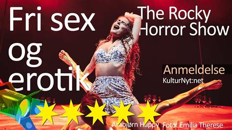 Anmeldelse Fri Sex Og Erotik The Rocky Horror Show Aarhus Teater