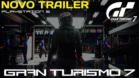 Gran Turismo 7 Anunciado Novo Trailer Para O Ps5 Vídeo Oficial