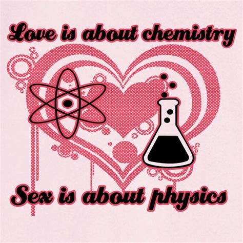 items similar to love is to chemistry as sex is to funny novelty t