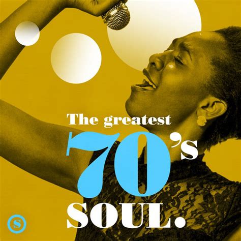 the greatest 70 s soul compilation by various artists spotify