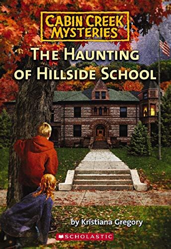 haunting  hillside school cabin creek mysteries