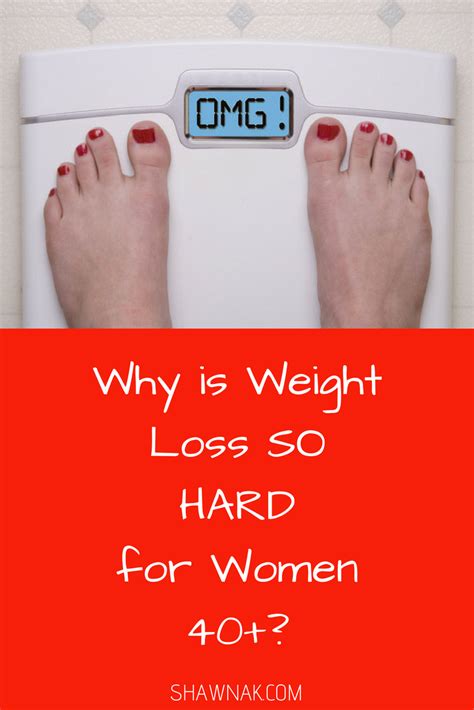 Why Is Weight Loss So Hard Over 40 Shawna K