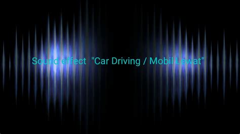 sound effect car driving mobil lewat youtube