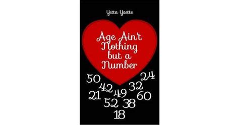age ain t nothing but a number by yetta yvette