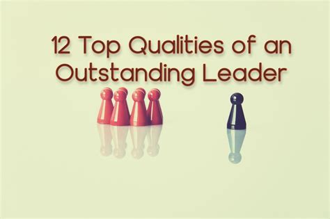 12 top qualities of an outstanding leader soegjobs