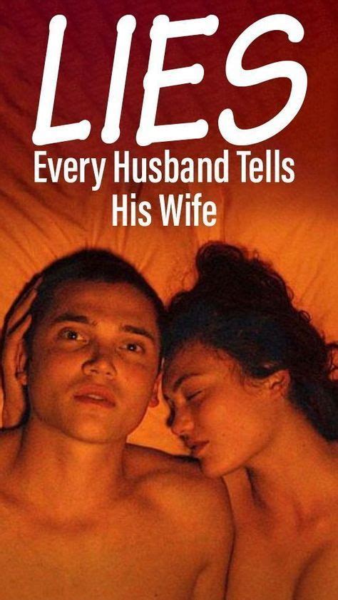 10 Lies Every Husband Tells His Wife How Are You Feeling Health