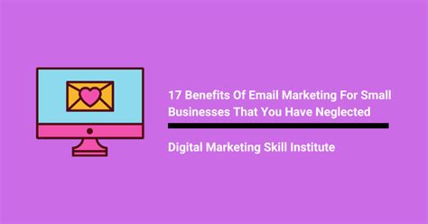 benefits  email marketing  small businesses    neglected