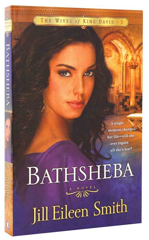 Bathsheba 03 In Wives Of King David Series By Jill Eileen Smith