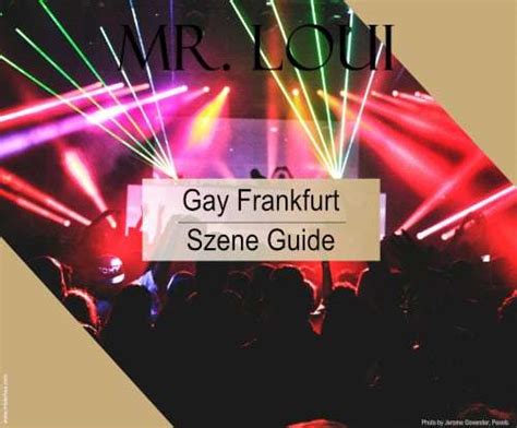 Gay Frankfurt Der Szene Guide Für Schwule Männer