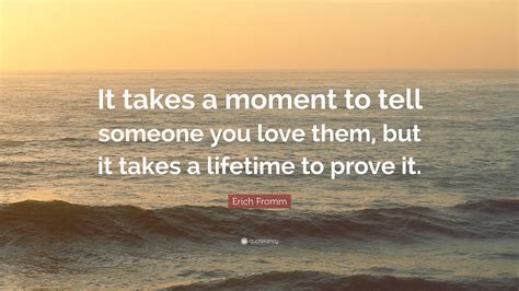 erich fromm quote  takes  moment     love