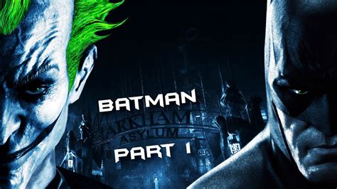 Batman Arkham Asylum Let S Play Part 1 Youtube