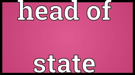 head  state meaning youtube