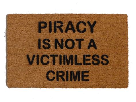 piracy is not a victimless crime door mat damn good doormats