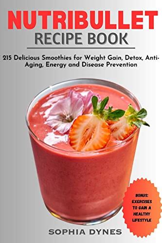 nutribullet recipe book  delicious smoothies  weight gain detox anti aging energy
