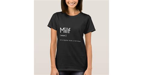 Milf Definition Fit Hot Mom Milf For Mother S Day T Shirt Zazzle