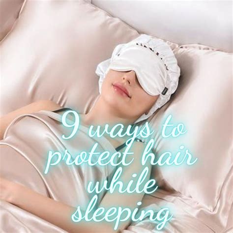 protect  hair   ways     sleep