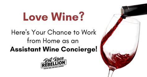 Love Wine Work From Home As An Assistant Wine Concierge Rat Race