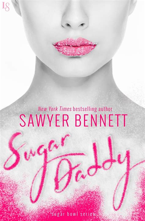Sugar Daddy By Sawyer Bennett Bennettbooks Giveme Booksblog – Mama