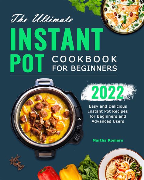 The Ultimate Instant Pot Cookbook For Beginners Easy And Delicious