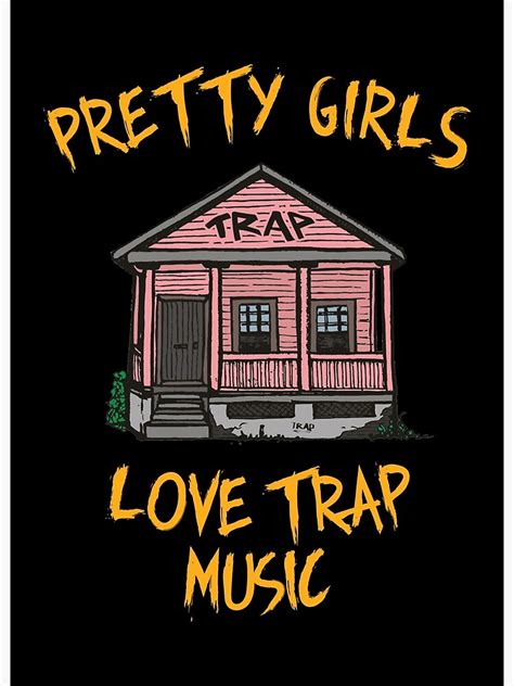 pretty girls love trap music poster for sale by blazikin redbubble
