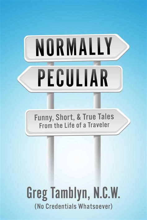 Normally Peculiar Funny Short Stories